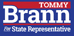 Tommy Brann for State Representative